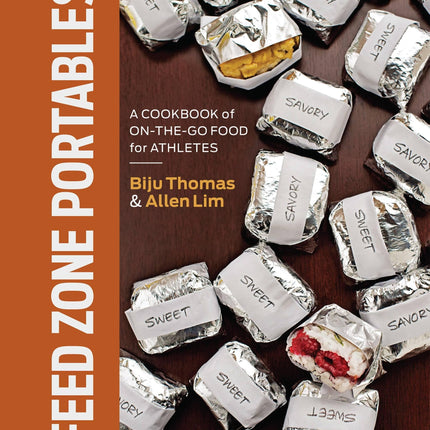 Feed Zone Portables: A Cookbook of On-the-Go Food for Athletes (The Feed Zone Series)