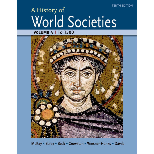 A History of World Societies Volume A: To 1500