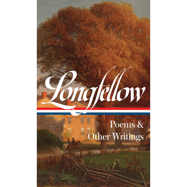 Henry Wadsworth Longfellow: Poems & Other Writings (LOA #118) (Library of America)