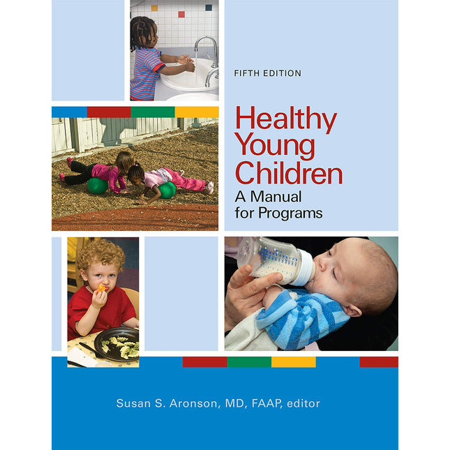Healthy Young Children: A Manual for Programs