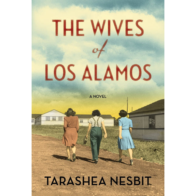 The Wives of Los Alamos: A Novel