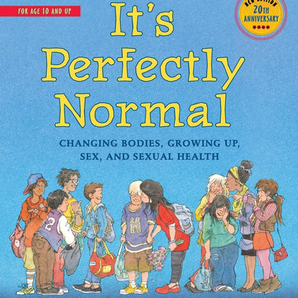 It's Perfectly Normal: Changing Bodies, Growing Up, Sex, and Sexual Health (The Family Library)