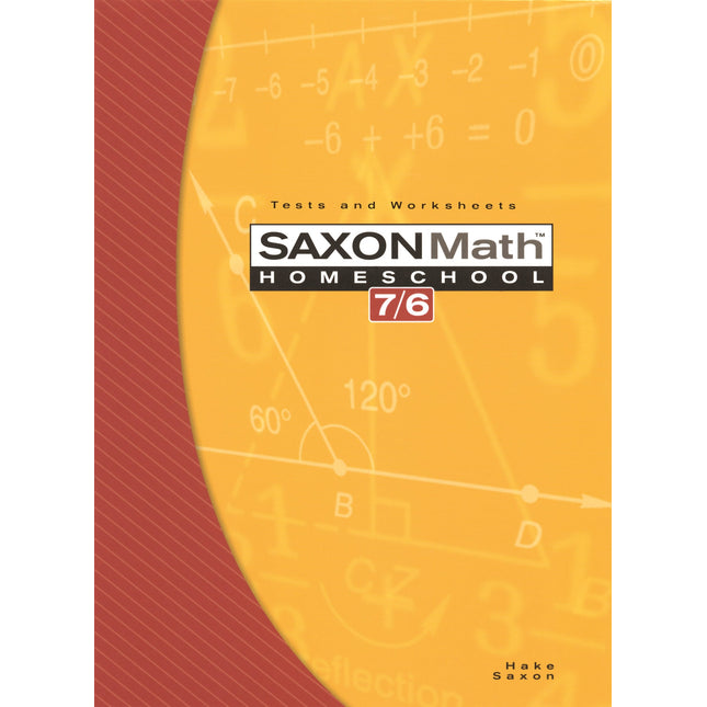 Saxon Math 7/6, Homeschool Edition: Tests and Worksheets (Reproducible)