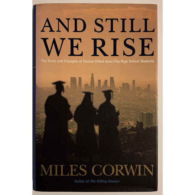 And Still We Rise: The Trials and Triumphs of Twelve Gifted Inner-city High School Students