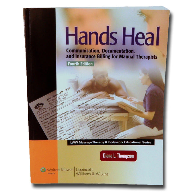 Hands Heal: Communication, Documentation, and Insurance Billing for Manual Therapists