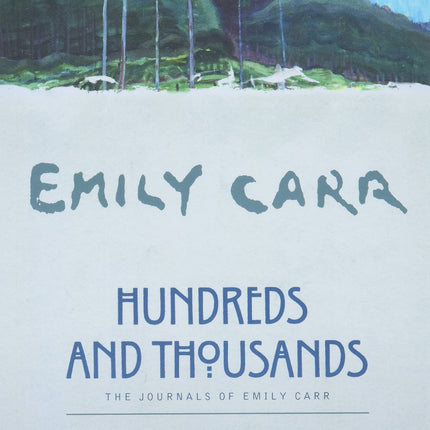 Hundreds and Thousands: The Journals of Emily Carr