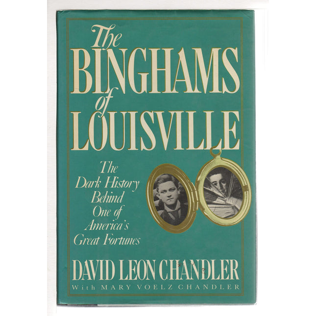 The Binghams of Louisville: The Dark History Behind One of America's Great Fortunes