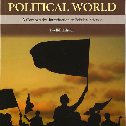 Understanding the Political World (12th Edition)
