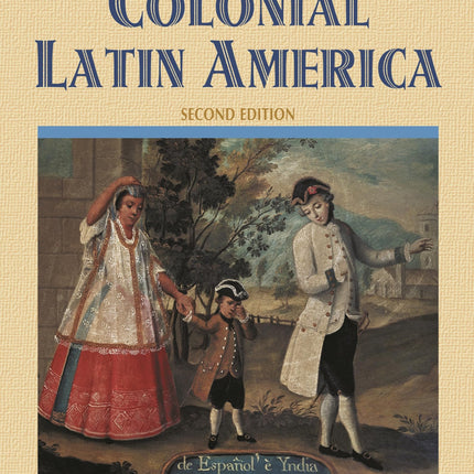 The Human Tradition in Colonial Latin America (The Human Tradition around the World series)