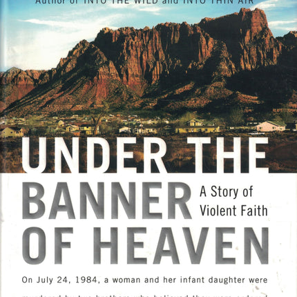 Under the Banner of Heaven: A Story of Violent Faith