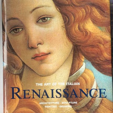 The Art of the Italian Renaissance: Architecture, Sculpture, Painting, Drawing