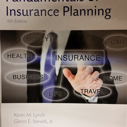 Fundamentals of Insurance Planning, Sixth Edition