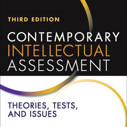 Contemporary Intellectual Assessment, Third Edition: Theories, Tests, and Issues
