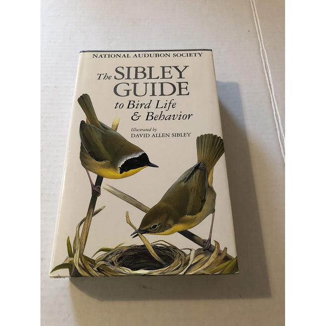 The Sibley Guide to Bird Life & Behavior