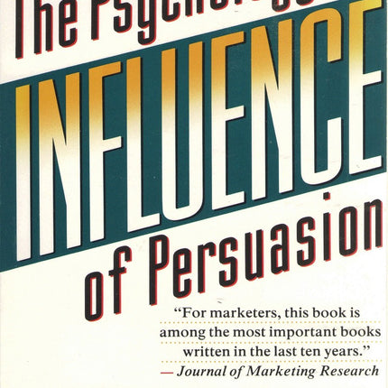 Influence (rev): The Psychology of Persuasion
