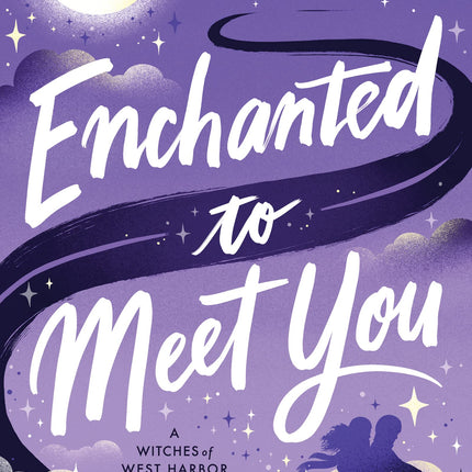 Enchanted to Meet You: A Cozy Paranormal Romance with a Touch of Witch Magic, Fall Under the Spell (Witches of West Harbor, 1)