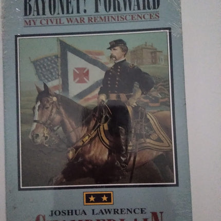 Bayonet! Forward: My Civil War Reminiscences