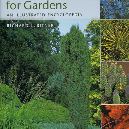 Conifers for Gardens: An Illustrated Encyclopedia