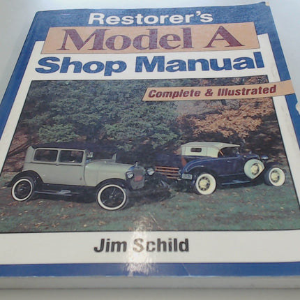 Restorer's Model a Shop Manual: Complete and Illustrated/F879Ap