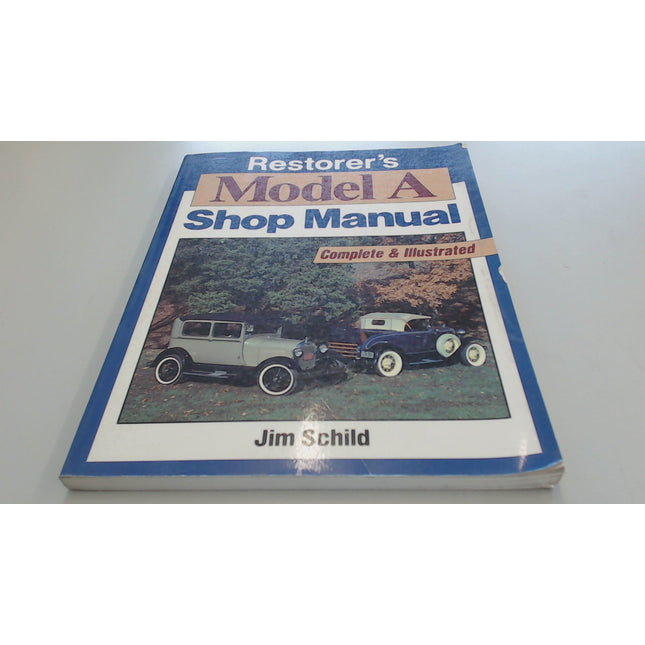 Restorer's Model a Shop Manual: Complete and Illustrated/F879Ap