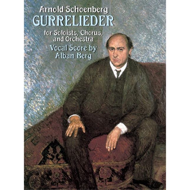 Gurrelieder for Soloists, Chorus and Orchestra (Dover Music Scores)