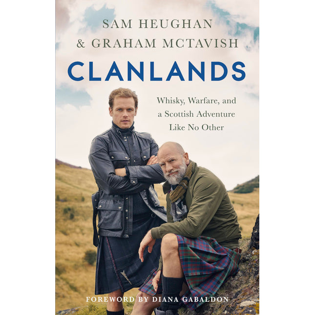 Clanlands: Whisky, Warfare, and a Scottish Adventure Like No Other