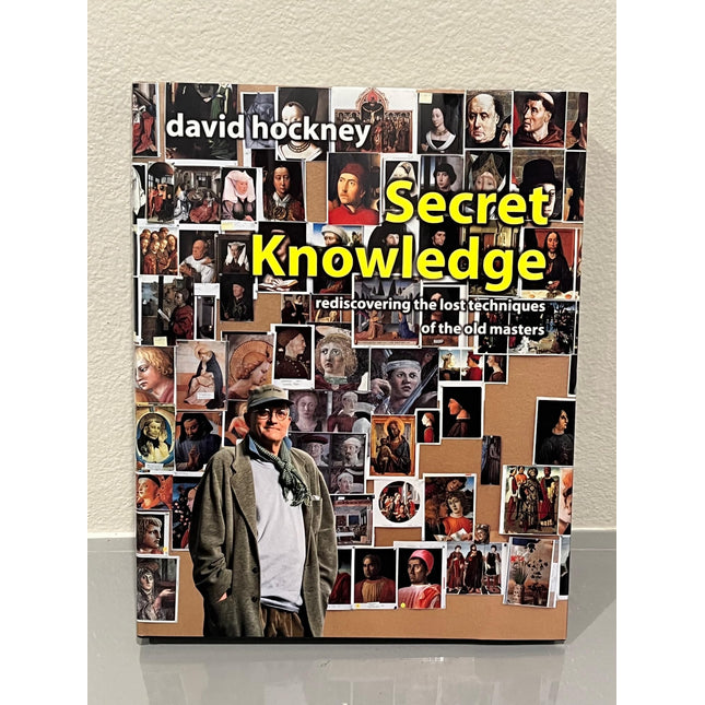 Secret Knowledge: Rediscovering the Lost Techniques of the Old Masters