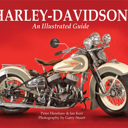 Harley-Davidson: An Illustrated Guide