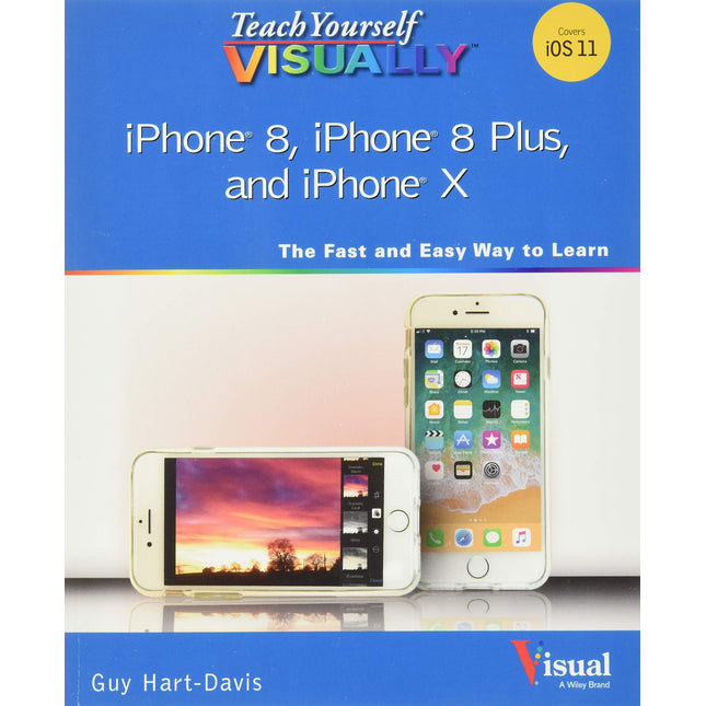 Teach Yourself VISUALLY iPhone 8, iPhone 8 Plus, and iPhone X