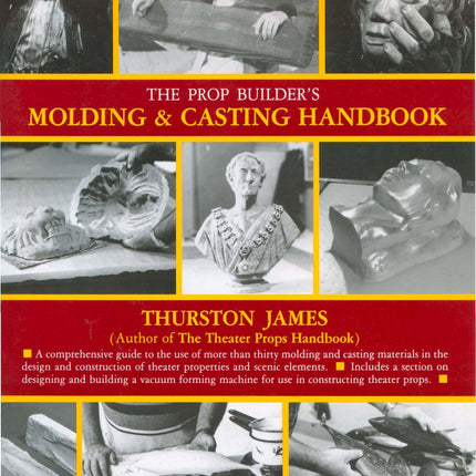 The Prop Builder's Molding & Casting Handbook