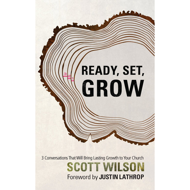 Ready, Set, Grow: 3 Conversations That Will Bring Lasting Growth to Your Church