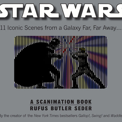 Star Wars: 11 Iconic Scenes from a Galaxy Far, Far Away... (A Scanimation Book)