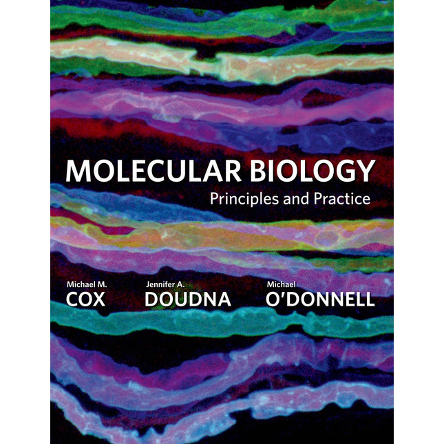 Molecular Biology: Principles and Practice