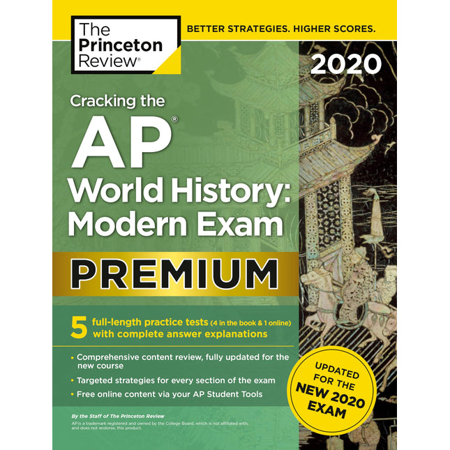Cracking the AP World History: Modern Exam 2020, Premium Edition: 5 Practice Tests + Complete Content Review + Proven Prep for the NEW 2020 Exam (College Test Preparation)