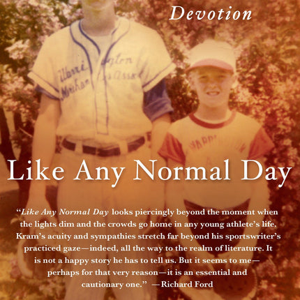 Like Any Normal Day: A Story of Devotion