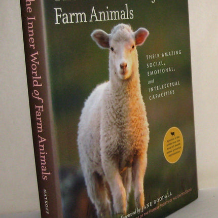 The Inner World of Farm Animals: Their Amazing Social, Emotional, and Intellectual Capacities