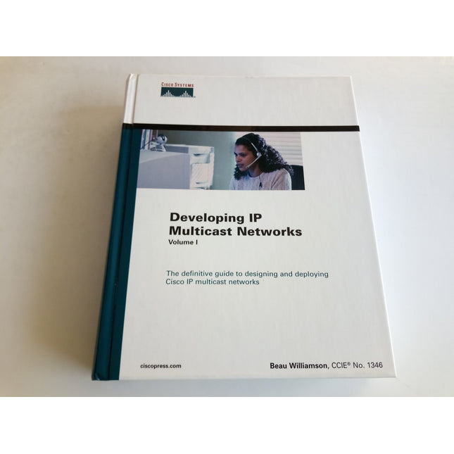 Developing Ip Multicast Networks (The Cisco Press Design and Implementation Series)