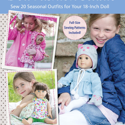 Doll Fashion Studio: Sew 20 Seasonal Outfits for Your 18-Inch Doll