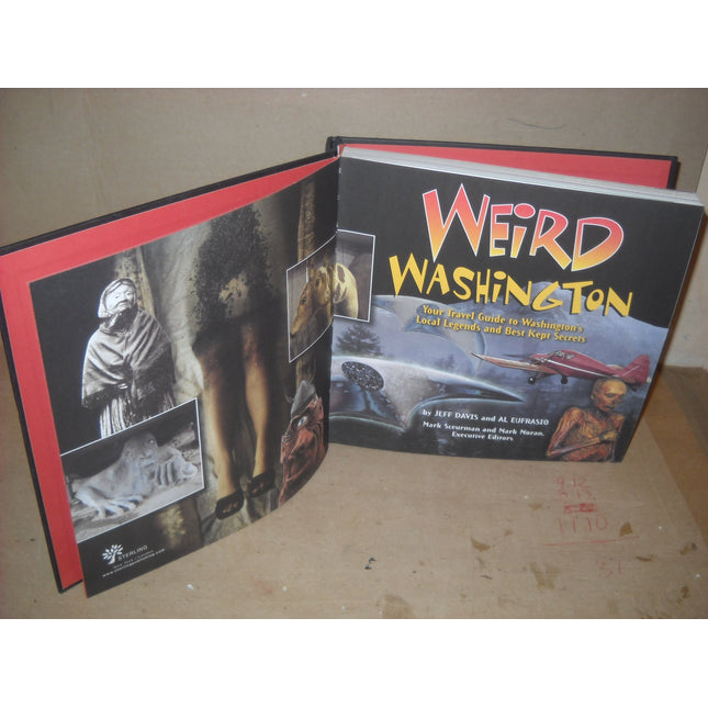 Weird Washington: Your Travel Guide to the Evergreen State's Local Legends and Best Kept Secrets