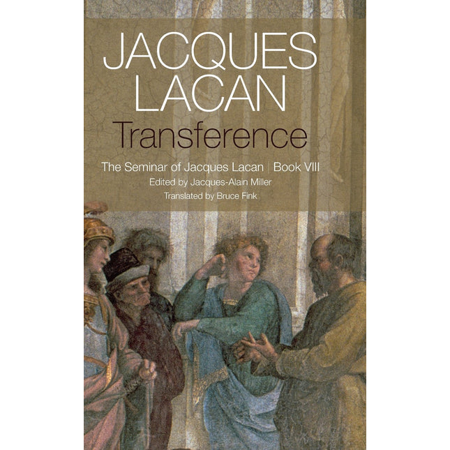 Transference: The Seminar of Jacques Lacan, Book VIII
