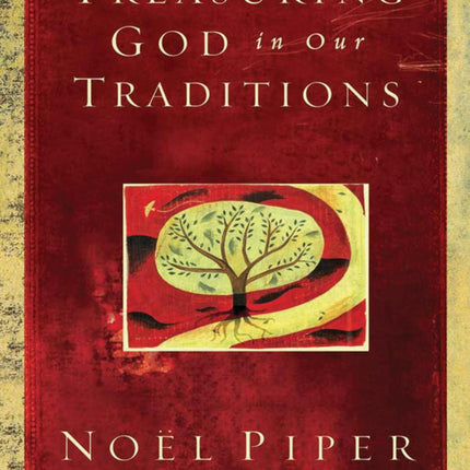 Treasuring God in Our Traditions