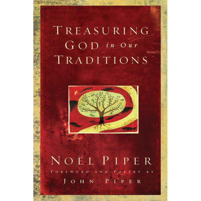 Treasuring God in Our Traditions