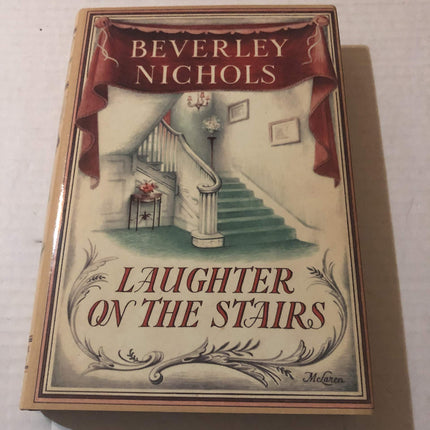 Laughter On The Stairs (Beverley Nichols Trilogy Book 2)