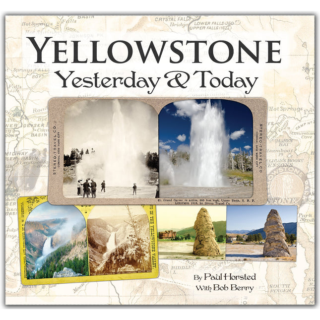 Yellowstone Yesterday and Today