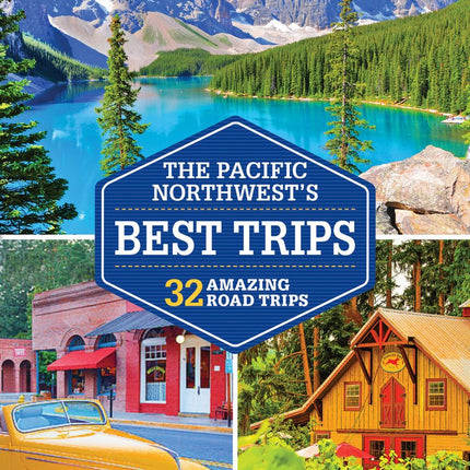 Lonely Planet Pacific Northwest's Best Trips (Trips Regional)