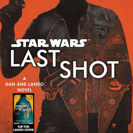 Last Shot (Star Wars): A Han and Lando Novel