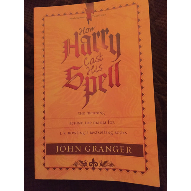 How Harry Cast His Spell: The Meaning behind the Mania for J. K. Rowling's Bestselling Books