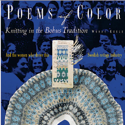 Poems of Color: Knitting in the Bohus Tradition