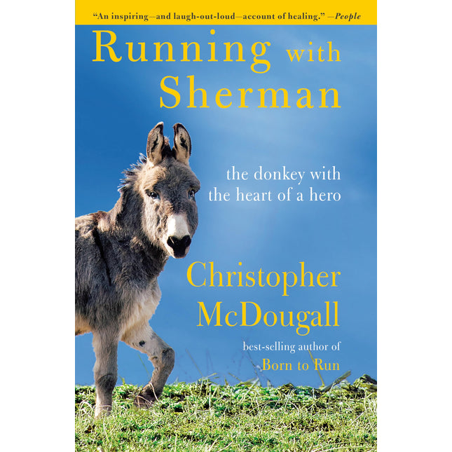 Running with Sherman: The Donkey with the Heart of a Hero