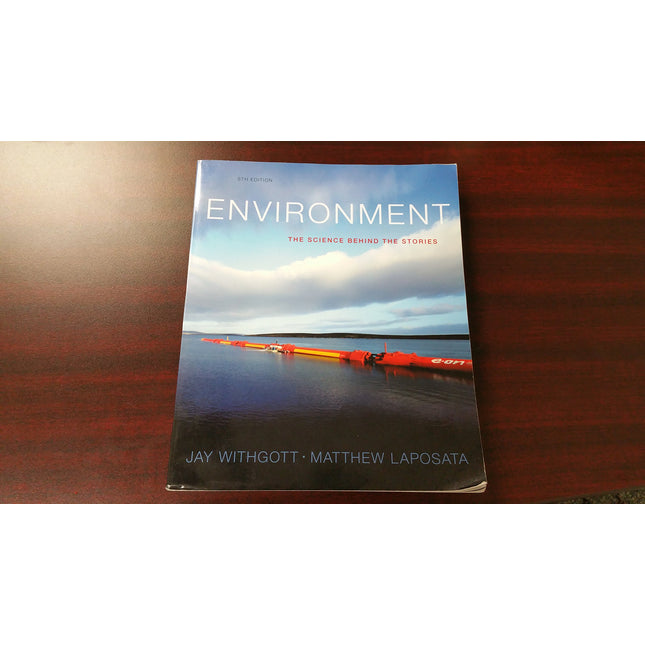 Environment: The Science Behind the Stories (5th Edition)